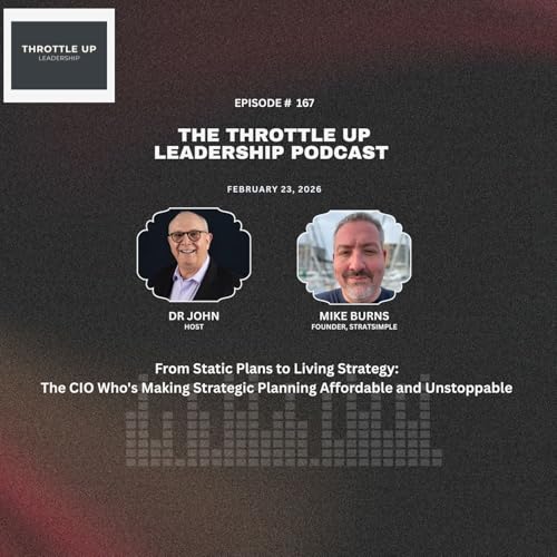 Episode 167: From Static Plans to Living Strategy: The CIO Who's Making Strategic Planning Affordable and Unstoppable with Mike Burns