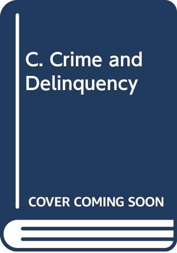 C. Crime and Delinquency