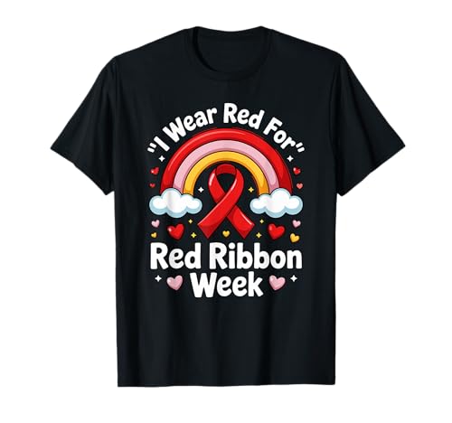 I Wear Red For Red Ribbon Week Awareness T-Shirt