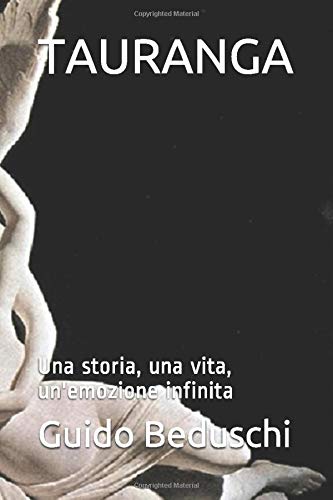 TAURANGA: Una storia, una vita, un'emozione infinita TAURANGA: Una storia, una vita, un'emozione infinita