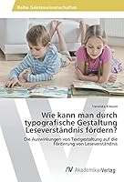 Wie Kann Man Durch Typografische Gestaltung Leseverstandnis Fordern? 3639842693 Book Cover