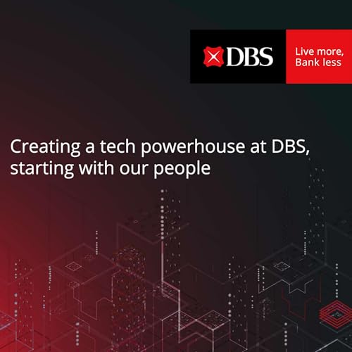 Hiring with purpose to build a tech powerhouse at DBS