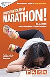 50 Ways to Fuck Up a Marathon! (50 Ways to Fuck Up! Book 2)
