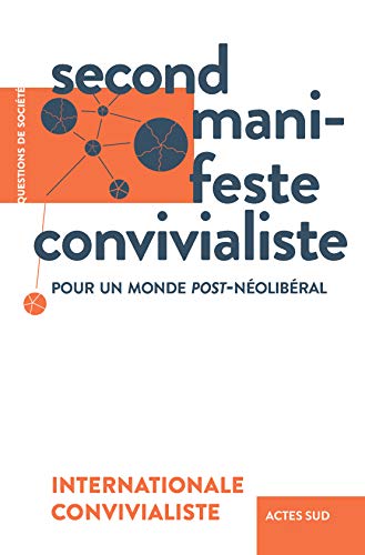 Télécharger Second Manifeste convivialiste: Pour un monde post-néolibéral Francais PDF