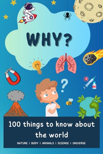 Why?: 100 Things To Know About The World (Discovering The World In 100 Pages)