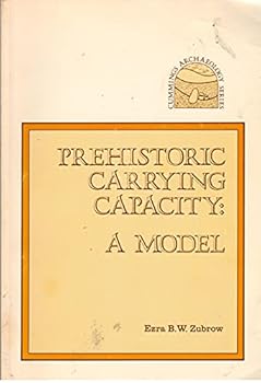 Paperback Prehistoric Carrying Capacity, a Model (Brooks/Vogel Series in Speech Communication) Book