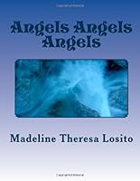 Angels Angels Angels 1478270527 Book Cover