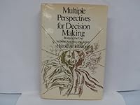 Multiple Perspectives for Decision Making: Bridging the Gap Between Analysis and Action 0444008039 Book Cover