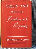 Violin and Cello Building and Repairing 0721100104 Book Cover