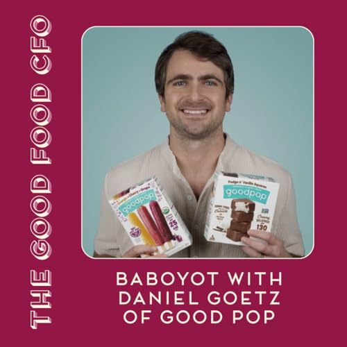 BABOYOT with Daniel Goetz of Good Pop: Putting Profit First, Going Deep Not Wide, and How Mission Keeps You Going