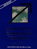 ¡ATRÉVETE A CAMBIAR TU VIDA HOY! [Paperback] MICHEL DOMIT 6078577824 Book Cover