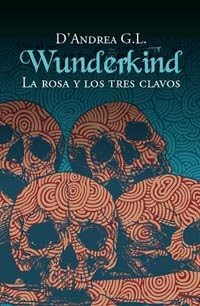 WUNDERKIND 2: LA ROSA Y LOS...