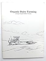 Organic Dairy Farming: Kickapoo Resource Network 0963798219 Book Cover