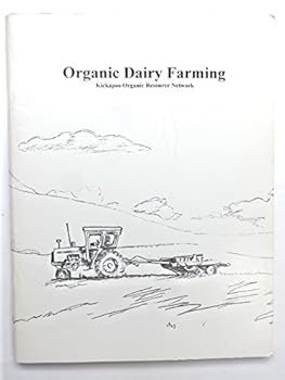 Paperback Organic Dairy Farming: Kickapoo Resource Network Book