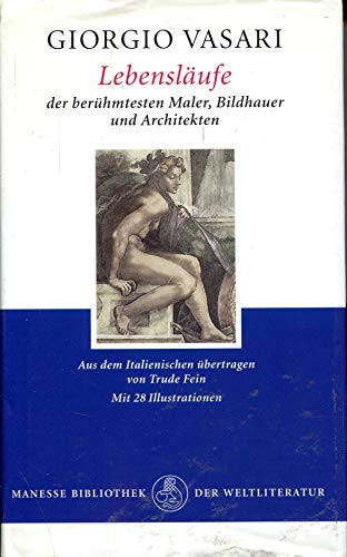 Lebensläufe der berühmtesten Maler, Bildhauer und Architekten.: Anm. v....