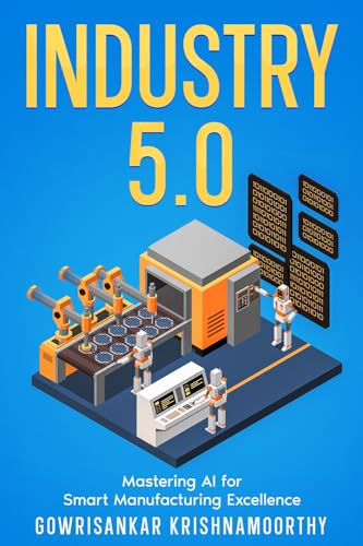 Industry 5.0: Mastering AI for Smart Manufacturing Excellence - image 1