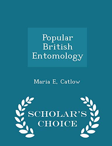 Popular British Entomology - Scholar's Choice E... 1297381580 Book Cover