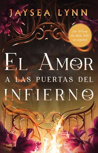 El amor a las puertas del infierno, Spanish-language edition of For Whom the Belle Tolls (Spanish Edition)