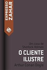 Capa de O cliente ilustre: Um caso de Sherlock Holmes