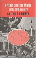 Britain and the World in the 20th Century (4th School Edition) 0713735244 Book Cover