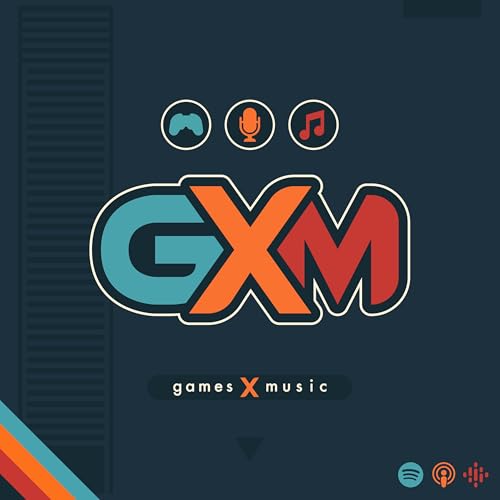 GXM Podcast (Games X Music) cover art