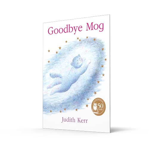 Goodbye Mog: The illustrated adventures of the nation’s favourite cat, from the author of The Tiger