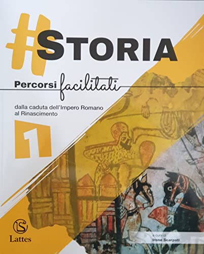 #storia. Percorsi facilitati. Per la Scuola media (Vol. 1)