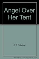 Angel Over Her Tent B0006CUBYW Book Cover