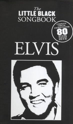 Image of The Little Black Songbook: Elvis Lc - Elvis Presley Lyrics and Chords Songbook for Guitar and Piano Accompaniment | Over 80 Classic Rock and Pop Songs for Intermediate Practice and Performance