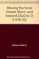 Moving the force Desert Storm and beyond (SuDoc D 5.416:32) B00010O6UE Book Cover