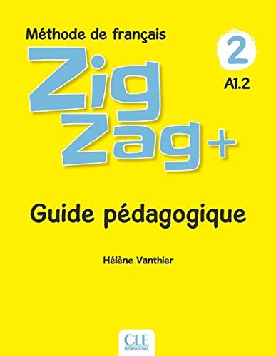 Zigzag Plus niveau 2 - Guide pédagogique (French Edition)