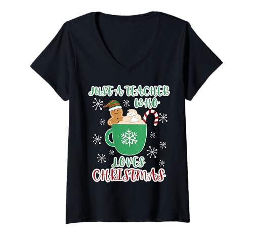 Mujer Linda mujer con texto en inglés "Just A Teacher Who Loves Christmas" Camiseta Cuello V