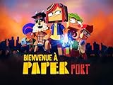  Bienvenue à Paper Port