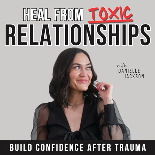 Heal from Toxic Relationships SelfConfidence
