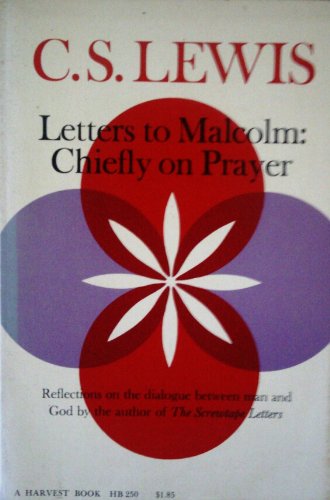 Amazon.com: Letters to Malcolm: Chiefly on Prayer: C.S. Lewis: Books