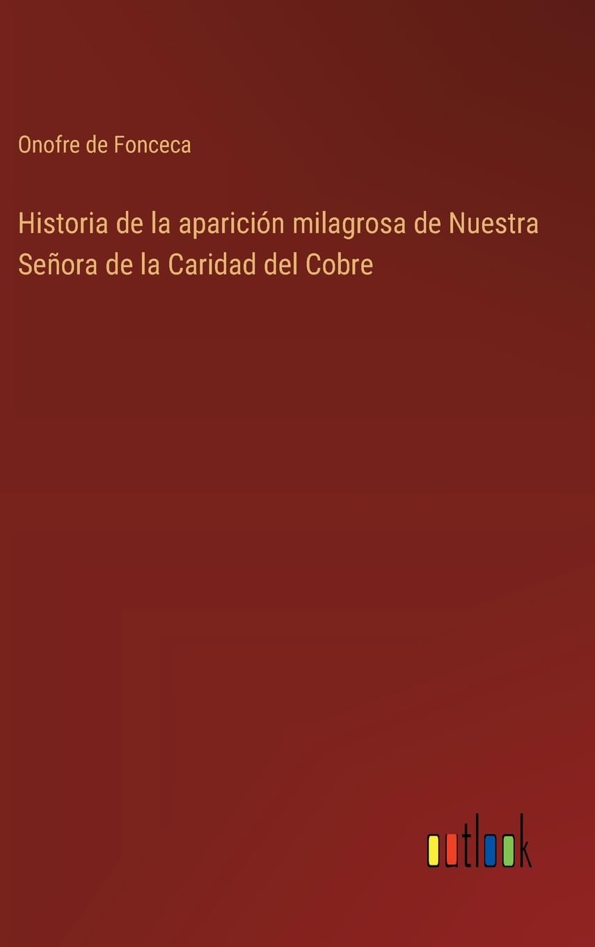 Historia de la aparición milagrosa de Nuestra Señora de la Caridad del Cobre