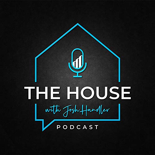 The HOUSE By Josh Handler Podcast Por Josh handler arte de portada