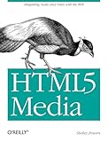 HTML5 Media: Integrating Audio and Video with the Web