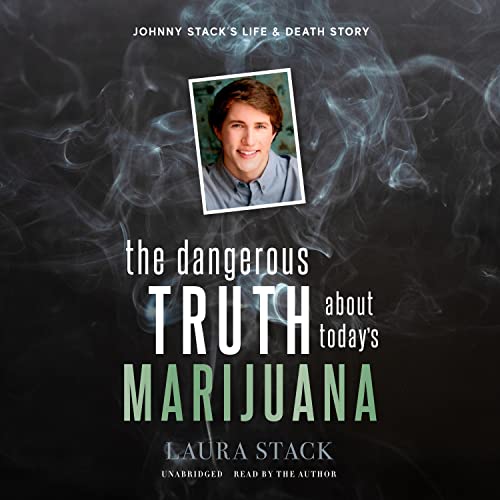 The Dangerous Truth About Today&amp;rsquo;s Marijuana by Laura Stack CSP MBA episode artwork