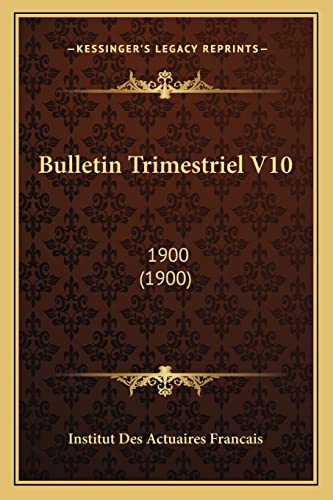 Bulletin Trimestriel V10: 1900 (1900) (French Edition)