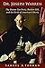 DR. JOSEPH WARREN: The Boston Tea Party, Bunker Hill, and the Birth of American Liberty