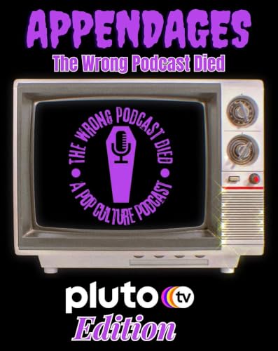 APPendages Pluto TV Edition July 2026