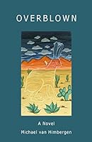 Overblown - The Novel 0692272984 Book Cover