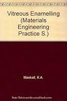Vitreous Enamelling: A Guide to Modern Enamelling Practice (Pergamon Materials Engineering Practice Series) 0080334288 Book Cover