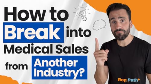 How to Break Into Medical Sales From Another Industry?