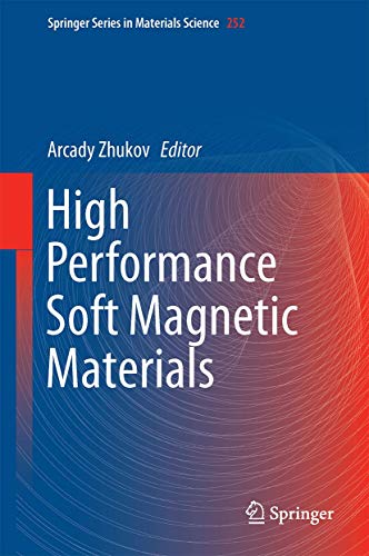 High Performance Soft Magnetic Materials (Springer Series in Materials Science, 252)
