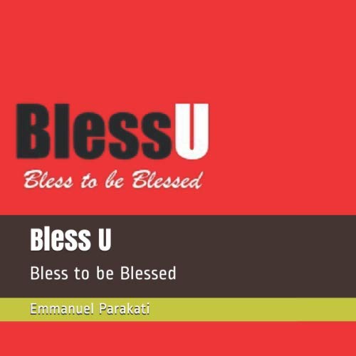 Bless U: Bless to be Blessed