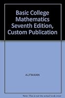 Basic College Mathematics Seventh Edition, Custom Publication 061845277X Book Cover