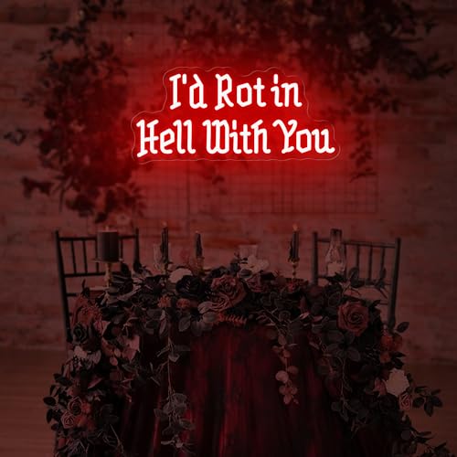 I’d Rot in Hell with You Neon Sign, Amigo the