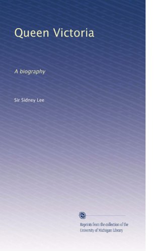Queen Victoria: una biografia